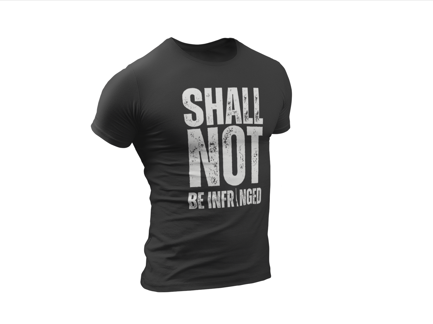 Men's Shall Not Be Infringed T-Shirt