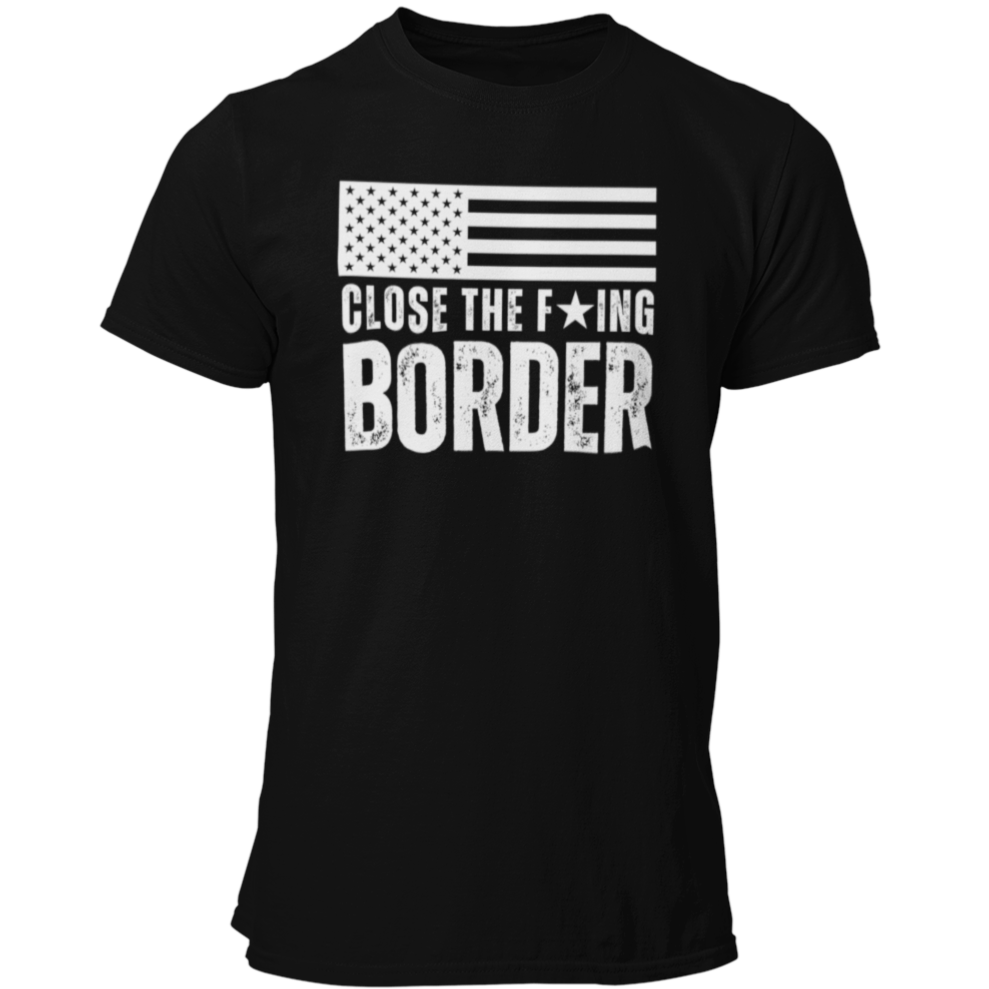 Men’s Close The F’ing Border American Flag Build A Wall T-Shirt for Men, Stop the Southern Invasion US Border Wall Border Patrol Shirt, MAGA Trump 2024 Secure the Border America FIrst Tshirt, Black, from Forging Freedom