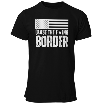 Men’s Close The F’ing Border American Flag Build A Wall T-Shirt for Men, Stop the Southern Invasion US Border Wall Border Patrol Shirt, MAGA Trump 2024 Secure the Border America FIrst Tshirt, Black, from Forging Freedom