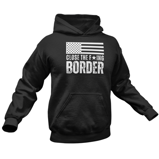 Men’s Close the F’ing Border Hoodie, Build The F’ing Wall Border Crisis Close the Border Secure the Border Sweatshirt, Conservative America First MAGA Trump Anti Biden Hoodie, Black, from Forging Freedom