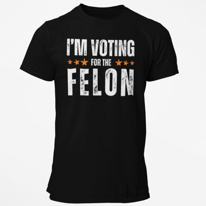 Men’s I’m Voting for the Felon Convicted Donald Trump for President 2024 MAGA AF Make America Great Again Taking America Back USA Conservative Libertarian Republican Distressed Font Stars Patriotic Shirt for Men Close the Border Anti Biden Anti Government Election Shirt, Black, from Forging Freedom