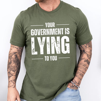 Your Government is Lying to You Shirt for Men Anti Government Conservative Libertarian Conspiracy Theorist Realist Pro Freedom Republican Patriotic Gift for Him Dad Husband Fathers Day Present Conspiracies Corruption Anti Establishment Military Green, from Forging Freedom