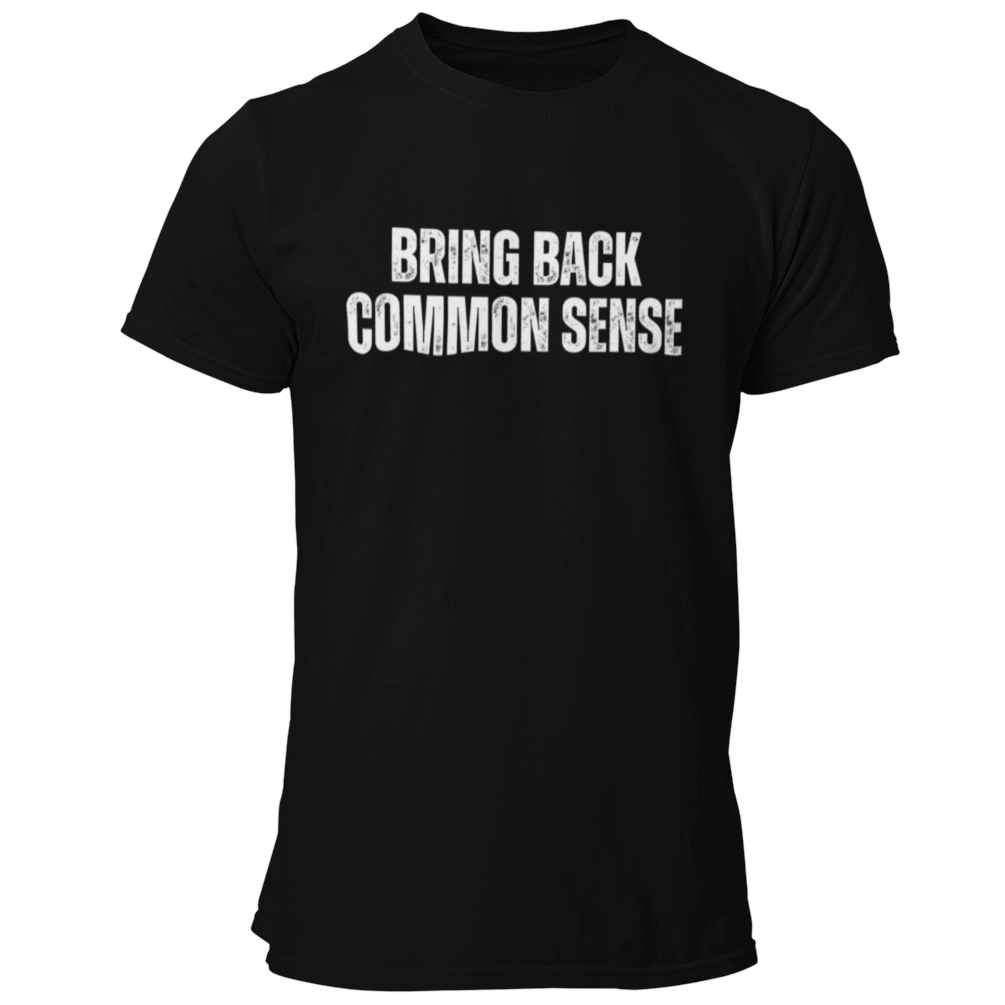 Bring Back Common Sense Shirt for Men Funny Political Sarcastic T-Shirt Election 2024 Make it Make Sense Campaign Tee MAGA Trump 2024 USA Conservative Republican Anti Biden FJB Elect Donald Keep America Great Triumph Vote Red Voting Felon Vance USA, Black, from Forging Freedom