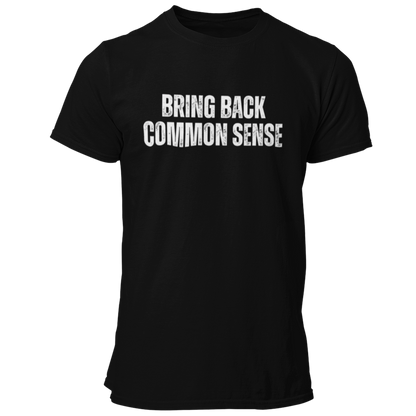 Bring Back Common Sense Shirt for Men Funny Political Sarcastic T-Shirt Election 2024 Make it Make Sense Campaign Tee MAGA Trump 2024 USA Conservative Republican Anti Biden FJB Elect Donald Keep America Great Triumph Vote Red Voting Felon Vance USA, Black, from Forging Freedom