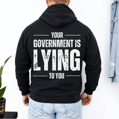 Your Government is Lying to You Hoodie for Men Anti Government Sweatshirt Conservative Libertarian Conspiracy Theorist Realist Pro Freedom Republican Patriotic Gift for Him Dad Husband Fathers Day Present Conspiracies Corruption Anti Establishment MAGA Trump 2024 Make America Great Again Election Hoodie Black from Forging Freedom