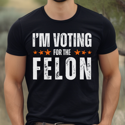 Men’s I’m Voting for the Felon Convicted Donald Trump for President 2024 MAGA AF Make America Great Again Taking America Back USA Conservative Libertarian Republican Distressed Font Stars Patriotic Shirt for Men Close the Border Anti Biden Anti Government Election Shirt, Black, from Forging Freedom