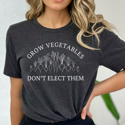 Grow Vegetables Don’t Elect Them Anti Biden Shirt, Trump for President MAGA 2024, Election Shirt Homestead Gardener, Trust Farms Not Pharma, Dark Heather Gray, from Forging Freedom