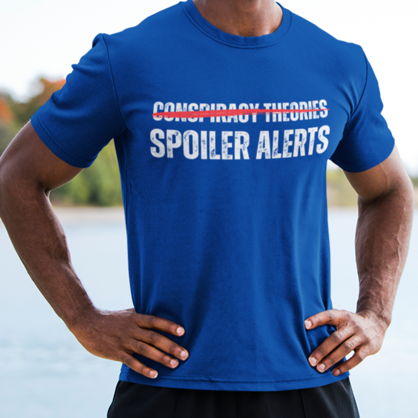 Conspiracy Theories Are Just Spoiler Alerts, Conspiracy Realist, We The PeopleWill Not Comply, Medical Freedom Shirt, Pro 2A, Conservative Libertarian Shirt, Royal Blue, From Forging Freedom