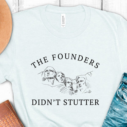 The Founders Didn't Stutter Shirt for Women, Mt Rushmore Shirt, 1776 We The People Free Speech 2A Bill of Rights Will Not Comply My Rights Your Feelings, American History Shirt, Ice Blue, from Forging Freedom