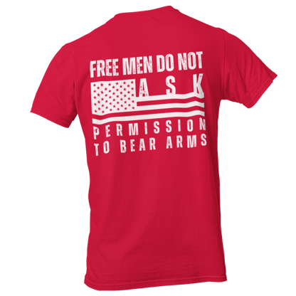 Free Men Do Not Ask Permission to Bear Arms TShirt 2nd Amendment 2A Tee