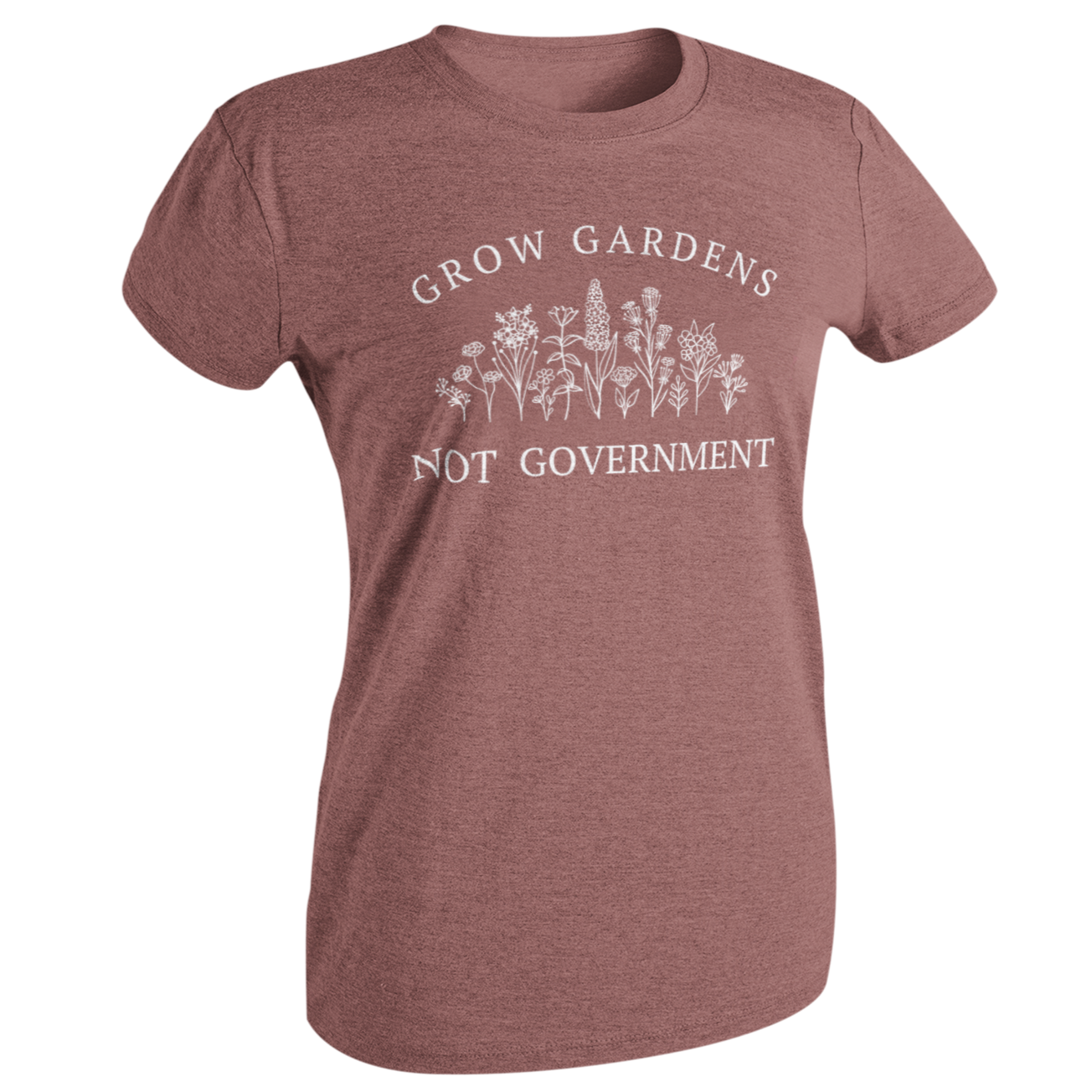 Grow Gardens Not Government TShirt