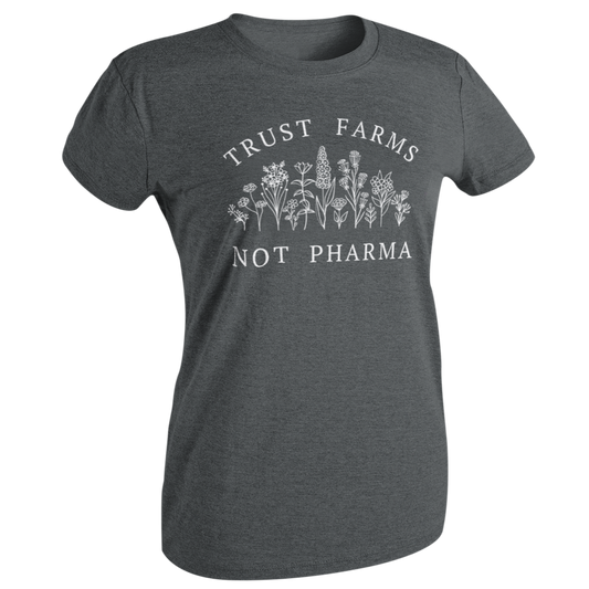 Trust Farms Not Pharma Plants Design TShirt