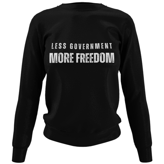 Less Government More Freedom Sweatshirt