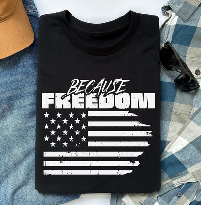 Because Freedom, USA American Flag, Grunge Distressed Shirt for Men, Pro Freedom, Anti Tyranny Tshirt, Freedom Over Fear, Medical Freedom, 2nd Amendment Shirt, Black, from Forging Freedom