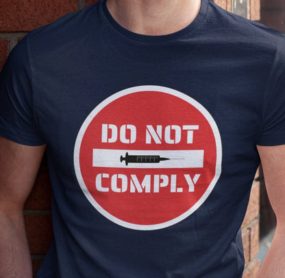 Do Not Comply Medical Freedom Shirt for Men, Will Not Comply, No Mandates Informed Consent Tshirt, Do Not Enter Sign, Shall Not Comply, Awake Not Woke Shirt for Men, Navy Blue, from Forging Freedom