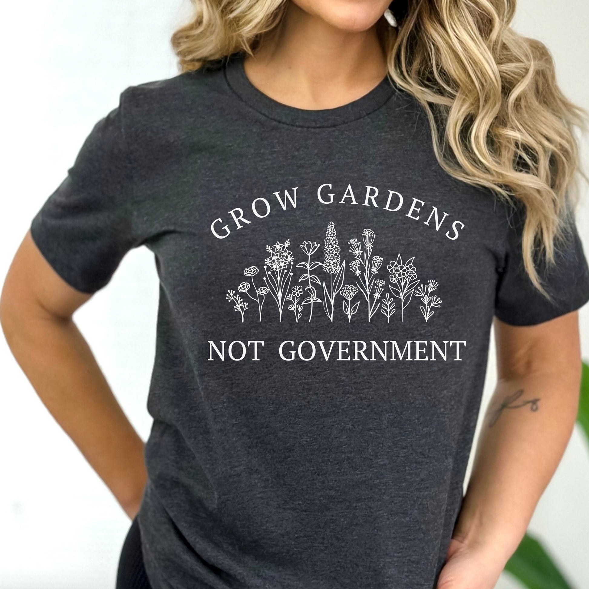 Grow Gardens Not Government Shirt, Awake Not Woke, Anti Government Pro Freedom Libertarian Conservative Heather Dark Gray Shirt, Homestead Wildflower Tshirt from Forging Freedom