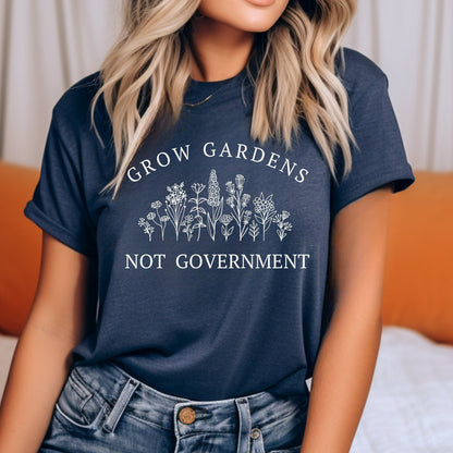 Grow Gardens Not Government Shirt, Awake Not Woke, Anti Government Pro Freedom Libertarian Conservative Heather Navy Shirt, Homestead Wildflower Tshirt from Forging Freedom