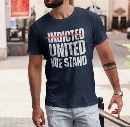 Indicted United We Stand Shirt for Men, Political Persecution Shirt, Will Not Comply with Tyranny, Arresting Political Opponents, Stand Up Against Tyranny Shirt for Men, Navy Blue, from Forging Freedom