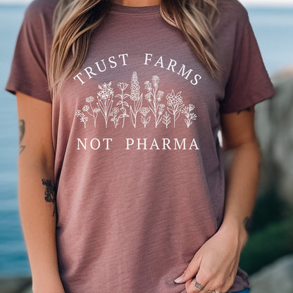 Women's Trust Farms Not Pharma T-Shirt