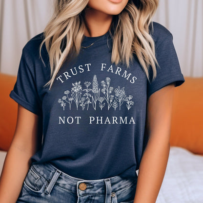 Women's Trust Farms Not Pharma T-Shirt