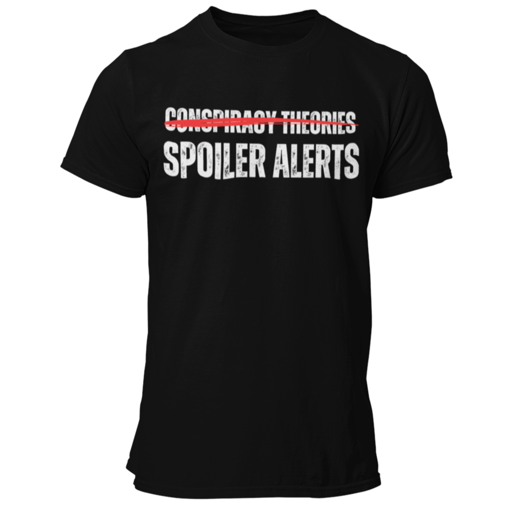 Conspiracy Theories Are Just Spoiler Alerts TShirt, Tin Foil Hat Conspiracy Realist Shirt for Men, Truth Seeker Freedom Fighter MAGA Shirt, Conservative Libertarian Clothing, from Forging Freedom