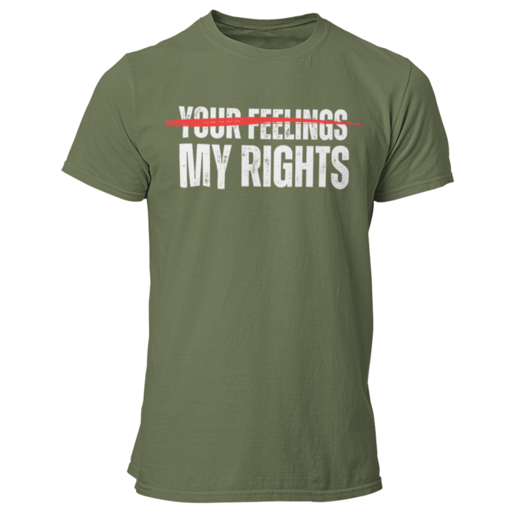 My Rights Don't End Where Your Feelings Begin Cross Out TShirt