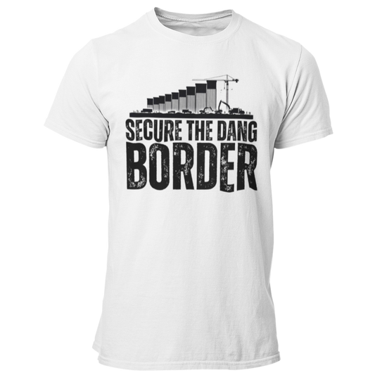 Men’s Secure the Dang Border Tshirt, Close the Border Stop the Invasion America First Veterans Before Migrants Border Patrol Crisis Tshirt, MAGA Conservative Trump 2024 Anti Biden Tshirt, White, from Forging Freedom