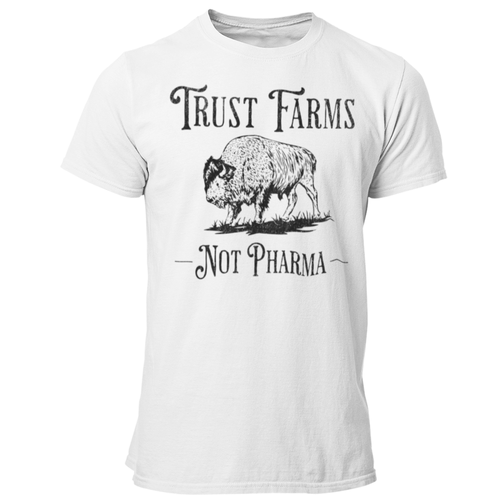 Men's Trust Farms Not Pharma T-Shirt