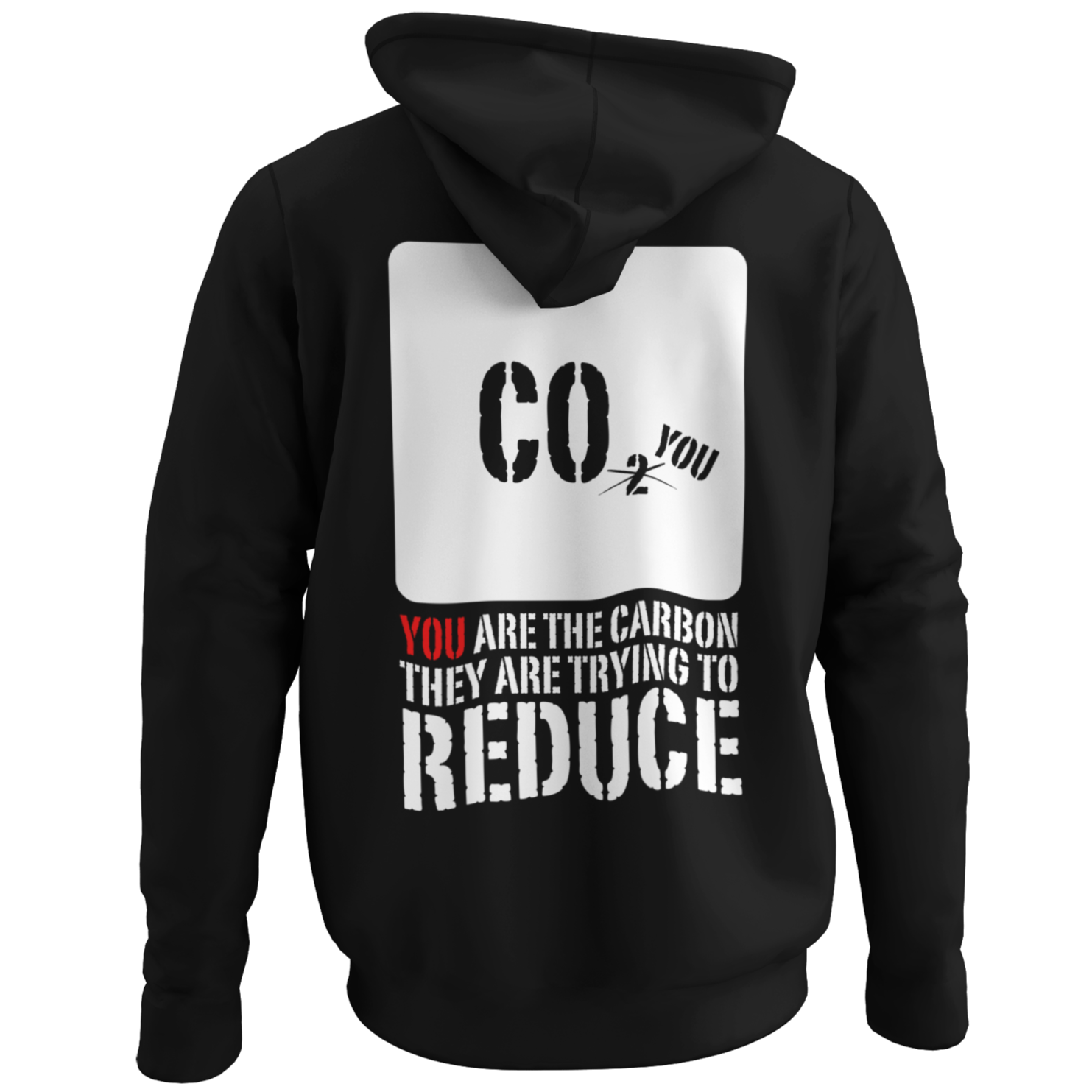 You Are the Carbon They Are Trying to Reduce Hoodie