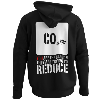 You Are the Carbon They Are Trying to Reduce Hoodie