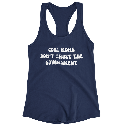 Cool Moms Don’t Trust the Government Social Club Anti Government Pro Freedom Conservative Libertarian Republican Anti Joe Biden Trump for President MAGA 2024 Homeschool Homestead Crunchy Gardener Farmer Skeptic Tank Top, Patriotic 4th of July Shirt, from Forging Freedom