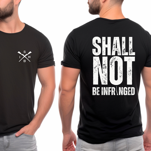 Shall Not Be Infringed Shirt for Men, 2A, Second Amendment, Right to Bear Arms Tshirt, Constitutional Rights, Black with Design on Front and Back, from Forging Freedom